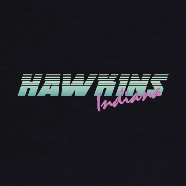 Stranger Things - Hawkins Indiana by Dopamine Creative